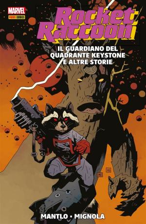 Book cover of Rocket Raccoon: Il Guardiano Del Quadrante Keystone E Altre Storie (Marvel Collection)