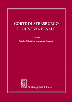 Cover of the book Corte di Strasburgo e giustizia penale by Morello Enrico