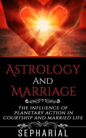 Cover of the book Astrology and Marriage by Jack Ventura
