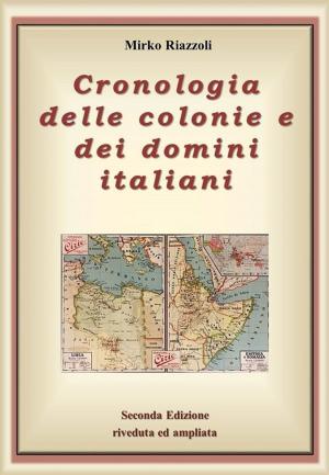 Cover of the book Cronologia delle colonie e dei domini italiani by Annalisa Caravante