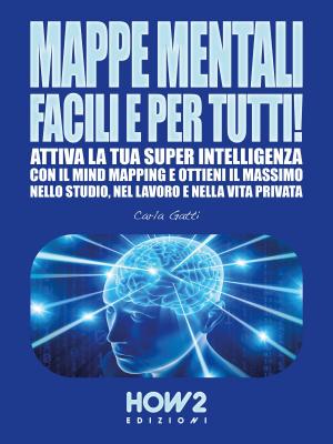 Cover of the book MAPPE MENTALI FACILI E PER TUTTI! by Dario Abate