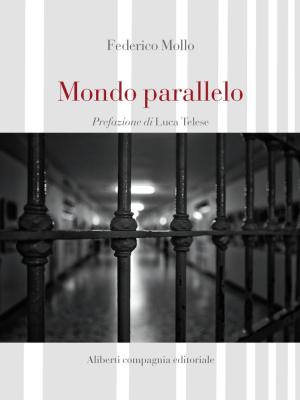 Cover of the book Mondo parallelo by Federica Costantino, Fabio Spelta