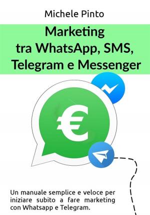 Book cover of Marketing tra Whatsapp, SMS, Telegram e Messenger