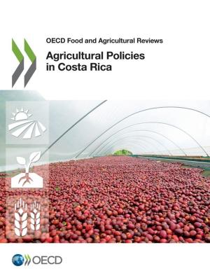 Cover of the book Agricultural Policies in Costa Rica by Collective