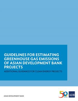 Cover of the book Guidelines for Estimating Greenhouse Gas Emissions of ADB Projects by Manoj Sharma, Melissa Howell Alipalo