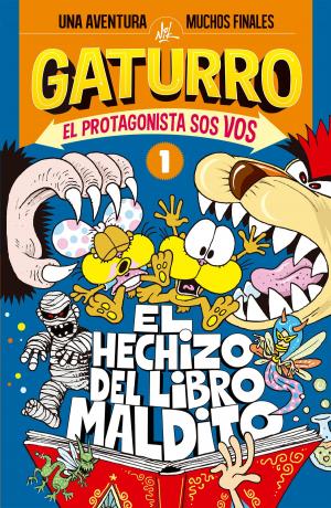 Cover of the book Gaturro. El hechizo del libro maldito (Gaturro. El protagonista sos vos 1) by Carlos Manfroni