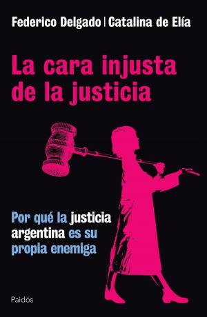 Book cover of La cara injusta de la justicia