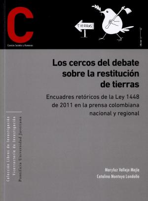 Cover of the book Los cercos del debate sobre restitución de tierras by Román, Vega Romero