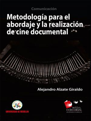 Book cover of Metodología para la realización y abordaje en cine documental