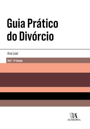 Cover of the book Guia Prático do Divórcio - 3ª Edição by Armindo Ribeiro Mendes Dário Moura Vicente