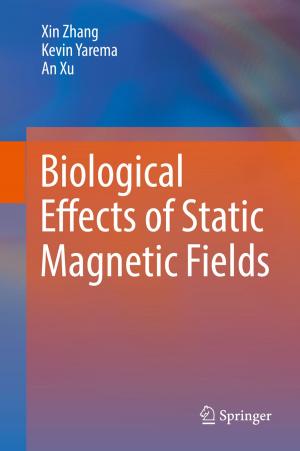 Cover of the book Biological Effects of Static Magnetic Fields by Duanyi Xu