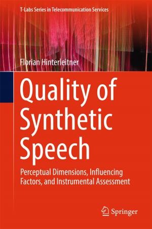 Cover of the book Quality of Synthetic Speech by Igor Bolvashenkov, Hans-Georg Herzog, Flyur Ismagilov, Vyacheslav Vavilov, Lev Khvatskin, Ilia Frenkel, Anatoly Lisnianski