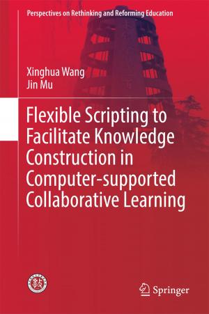 Cover of the book Flexible Scripting to Facilitate Knowledge Construction in Computer-supported Collaborative Learning by Mario Andrea Marchisio