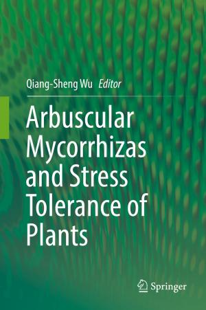Cover of the book Arbuscular Mycorrhizas and Stress Tolerance of Plants by Almas Heshmati, Jungsuk Kim