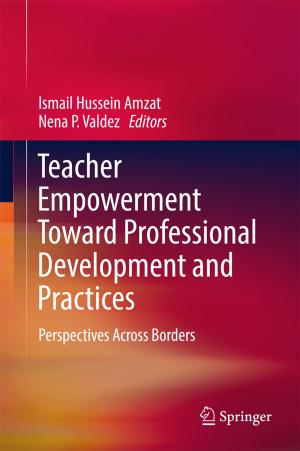 Cover of the book Teacher Empowerment Toward Professional Development and Practices by Sunandan Roy Chowdhury