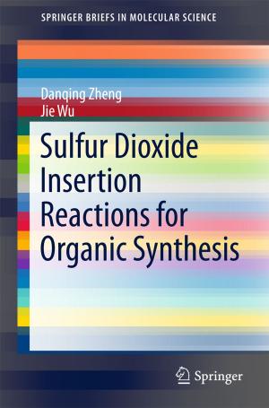 Cover of the book Sulfur Dioxide Insertion Reactions for Organic Synthesis by Kai Yu, Yinhan Wang