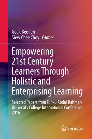 Cover of the book Empowering 21st Century Learners Through Holistic and Enterprising Learning by 