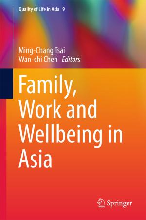 Cover of the book Family, Work and Wellbeing in Asia by Chitrarekha Kabre
