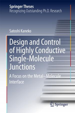 Cover of the book Design and Control of Highly Conductive Single-Molecule Junctions by Teng Long, Cheng Hu, Zegang Ding, Xichao Dong, Weiming Tian, Tao Zeng