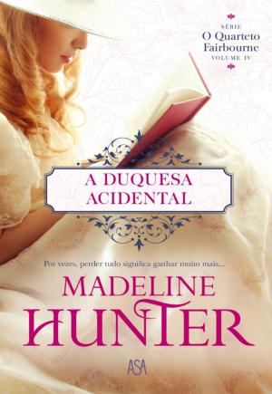 Cover of the book A Duquesa Acidental by Madeline Hunter