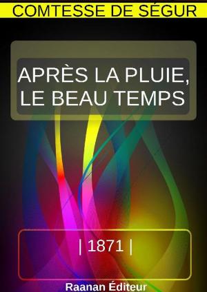 Cover of the book APRÈS LA PLUIE, LE BEAU TEMPS by Romain Rolland