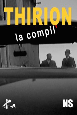 Cover of the book THIRION, la compil' by Pierre Louÿs