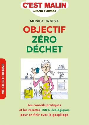 Cover of the book Objectif zéro déchet, c'est malin by Sylvie d'Esclaibes