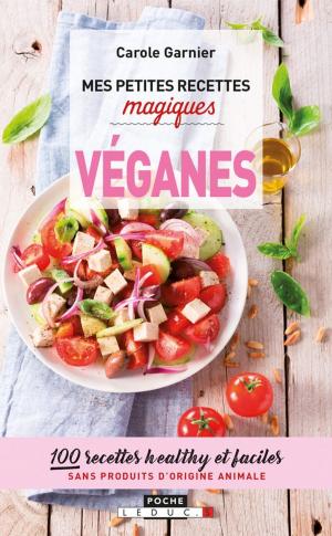Cover of the book Mes petites recettes magiques véganes by Caroline Gayet
