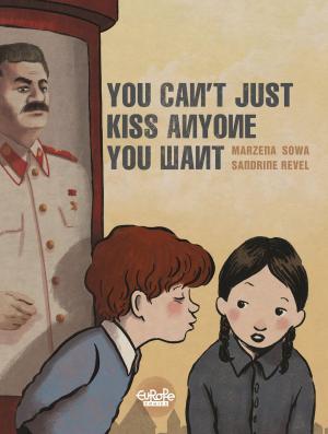 Cover of the book You can't just kiss anyone you want by Sylvain Runberg