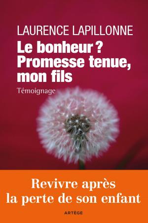 Cover of the book Le bonheur ? Promesse tenue, mon fils by Charles Wright, Père André Louf
