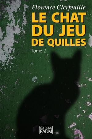 Cover of the book Le chat du jeu de quilles - Tome 2 by Terry Bailey