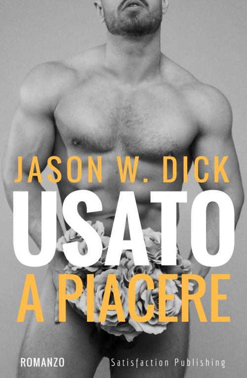 Cover of the book Usato a piacere by Jason W. Dick, Satisfaction Publishing