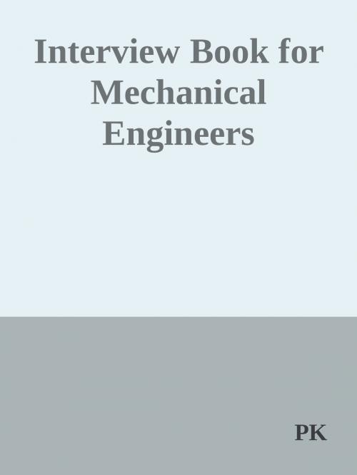 Cover of the book Interview Book for Mechanical Engineers by PK, PK