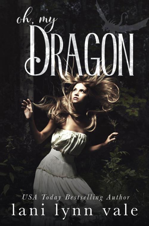 Cover of the book Oh, My Dragon by Lani Lynn Vale, Dixie Wardens, Inc.