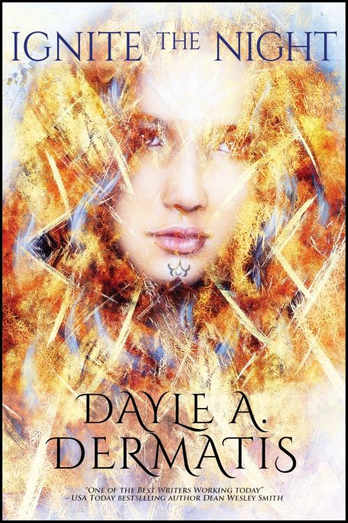 Cover of the book Ignite the Night by Dayle A. Dermatis, Soul's Road Press