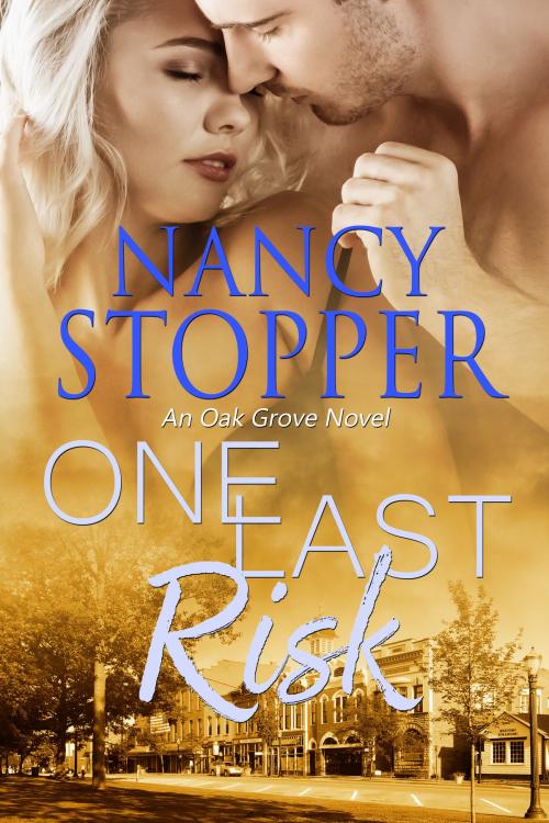 Cover of the book One Last Risk by Nancy Stopper, Anderby Lane Publishing