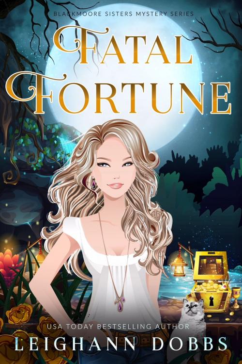 Cover of the book Fatal Fortune by Leighann Dobbs, Leighann Dobbs