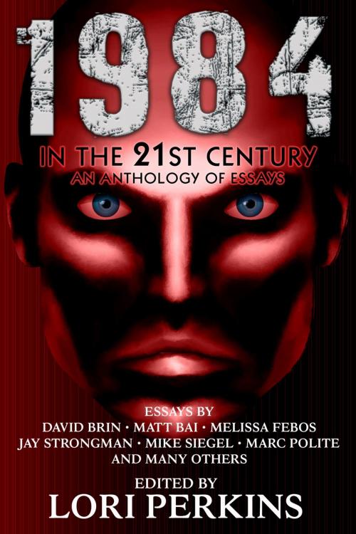 Cover of the book 1984 in the 21st Century by Lori Perkins, Riverdale Avenue Books