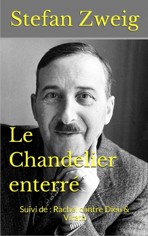 Cover of the book Le Chandelier enterré by Stefan Zweig, YZ Edition