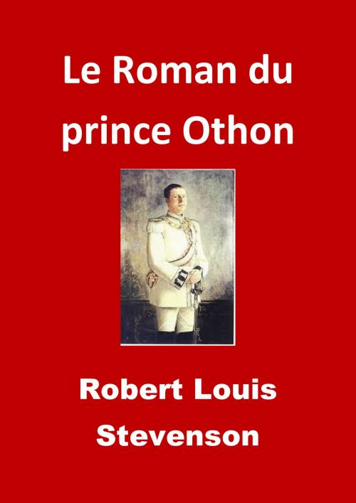 Cover of the book Le Roman du prince Othon by Robert Louis Stevenson, JBR (Illustrations), JBR