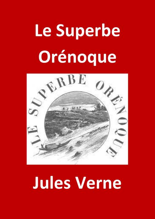 Cover of the book Le Superbe Orénoque by Jules Verne, JBR