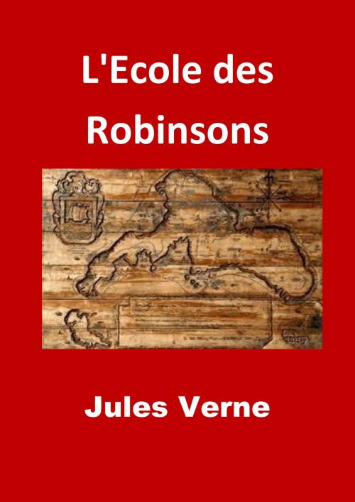 Cover of the book L'Ecole des Robinsons by Jules Verne, JBR