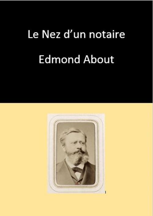 Cover of the book Le Nez d’un notaire by About Edmond, YADE
