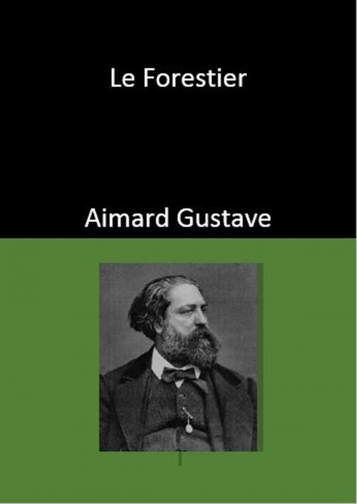 Cover of the book Le Forestier by Aimard Gustave, YADE