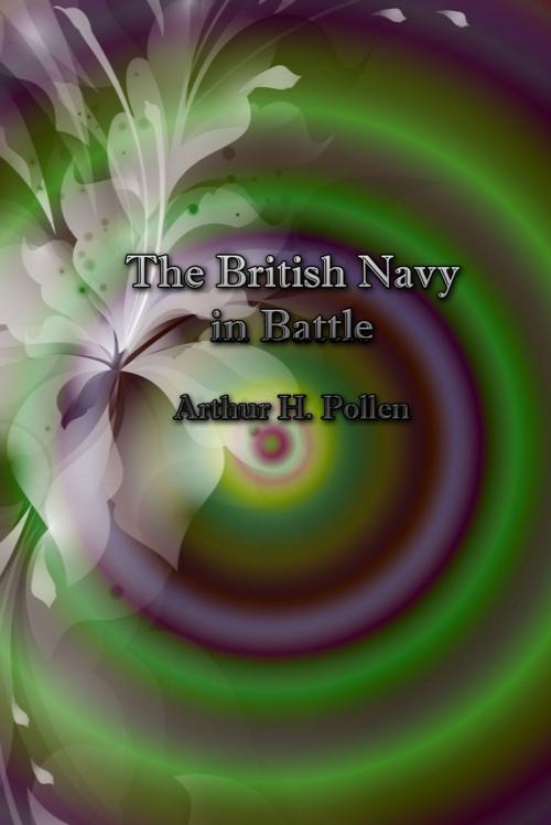 Cover of the book The British Navy in Battle by Arthur H. Pollen, cbook2823