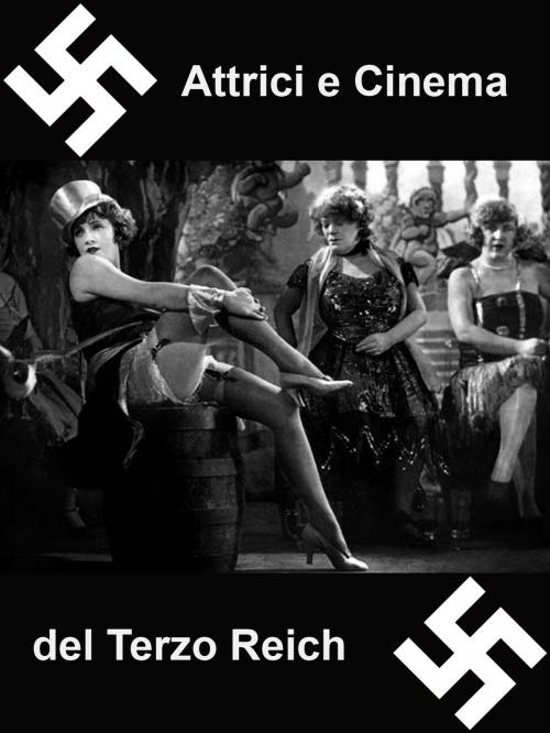 Cover of the book Attrici e Cinema del Terzo Reich by Laura Cremonini, Self-Publish
