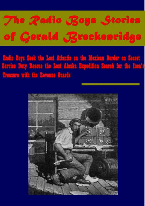 Cover of the book The Radio Boys Stories of Gerald Breckenridge by Gerald Breckenridge, ANEB Publishing