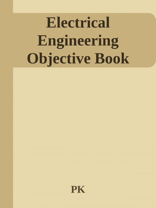 Cover of the book Electrical Engineering Objective Book With Answer by PK, PK
