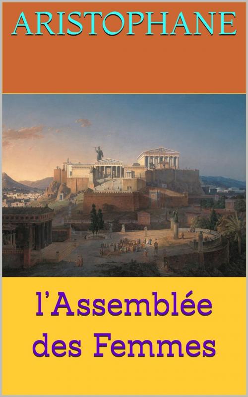 Cover of the book l’Assemblée des Femmes by Aristophane, PRB