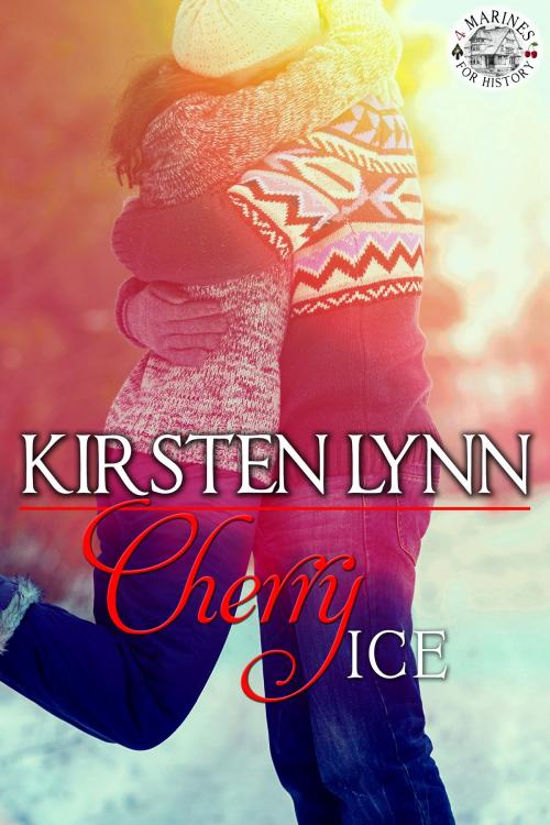 Cover of the book CHERRY ICE by Kirsten Lynn, Kirsten Lynn